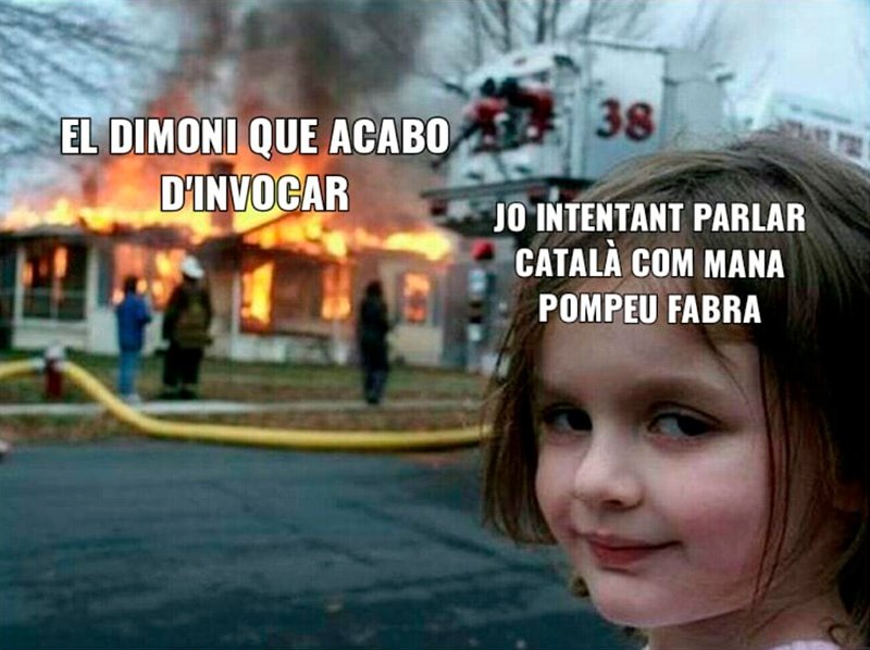 Meme invocar dimonis a causa d'haver parlat com Pompeu Fabra mana
